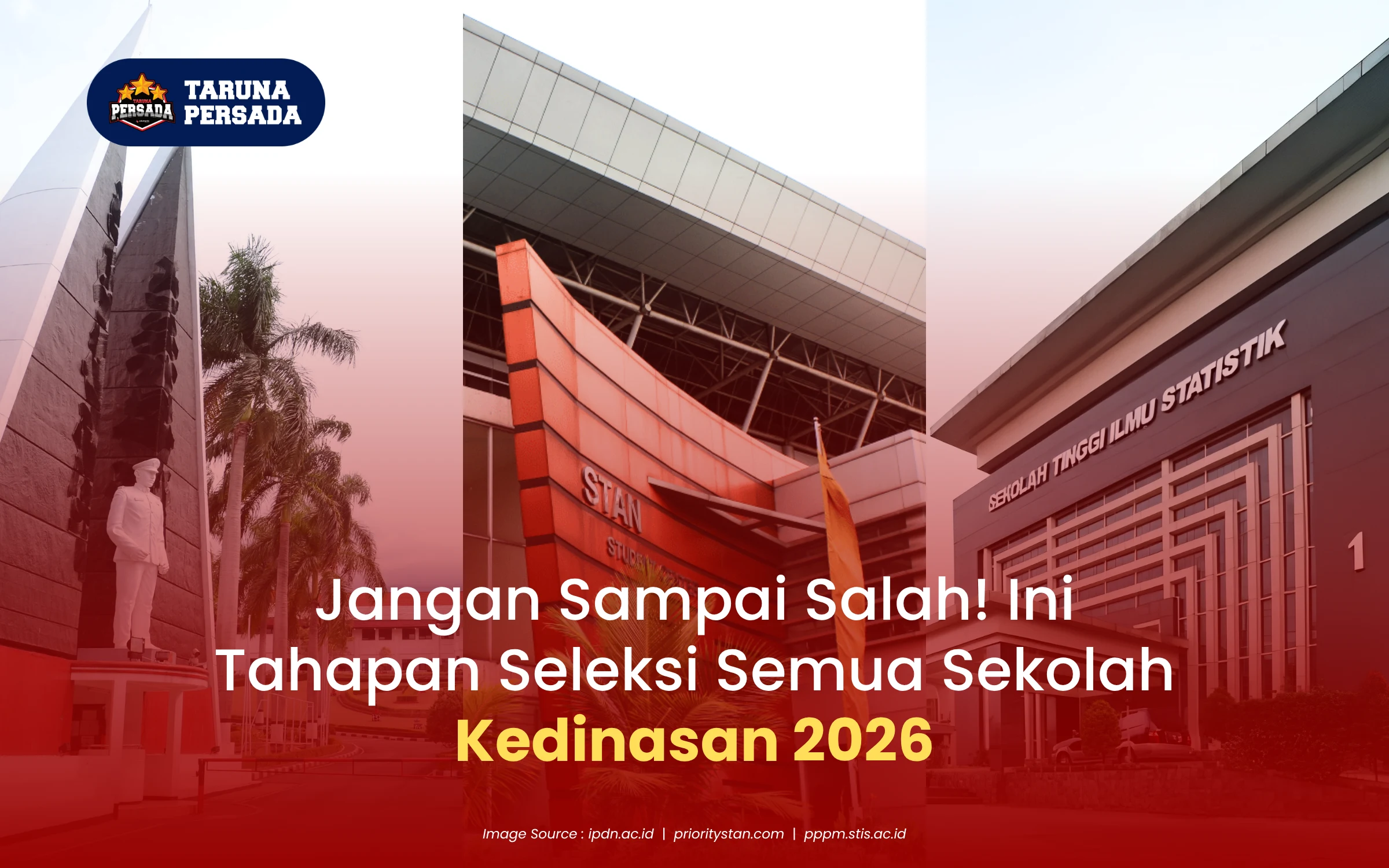 Jangan Sampai Salah! Ini Tahapan Seleksi Semua Sekolah Kedinasan 2026