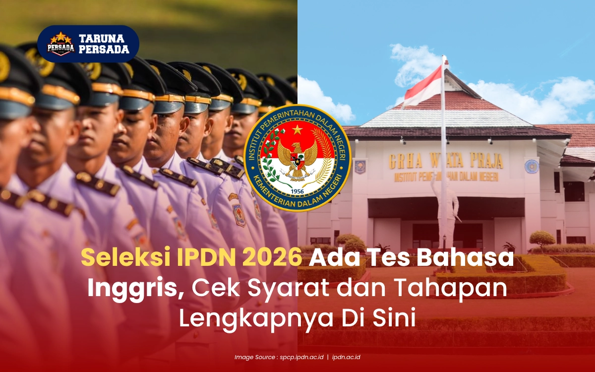 Seleksi IPDN 2026 Ada Tes Bahasa Inggris, Cek Syarat dan Tahapan Lengkapnya Di Sini